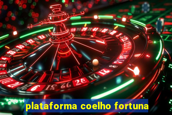 plataforma coelho fortuna